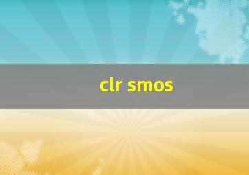 clr smos